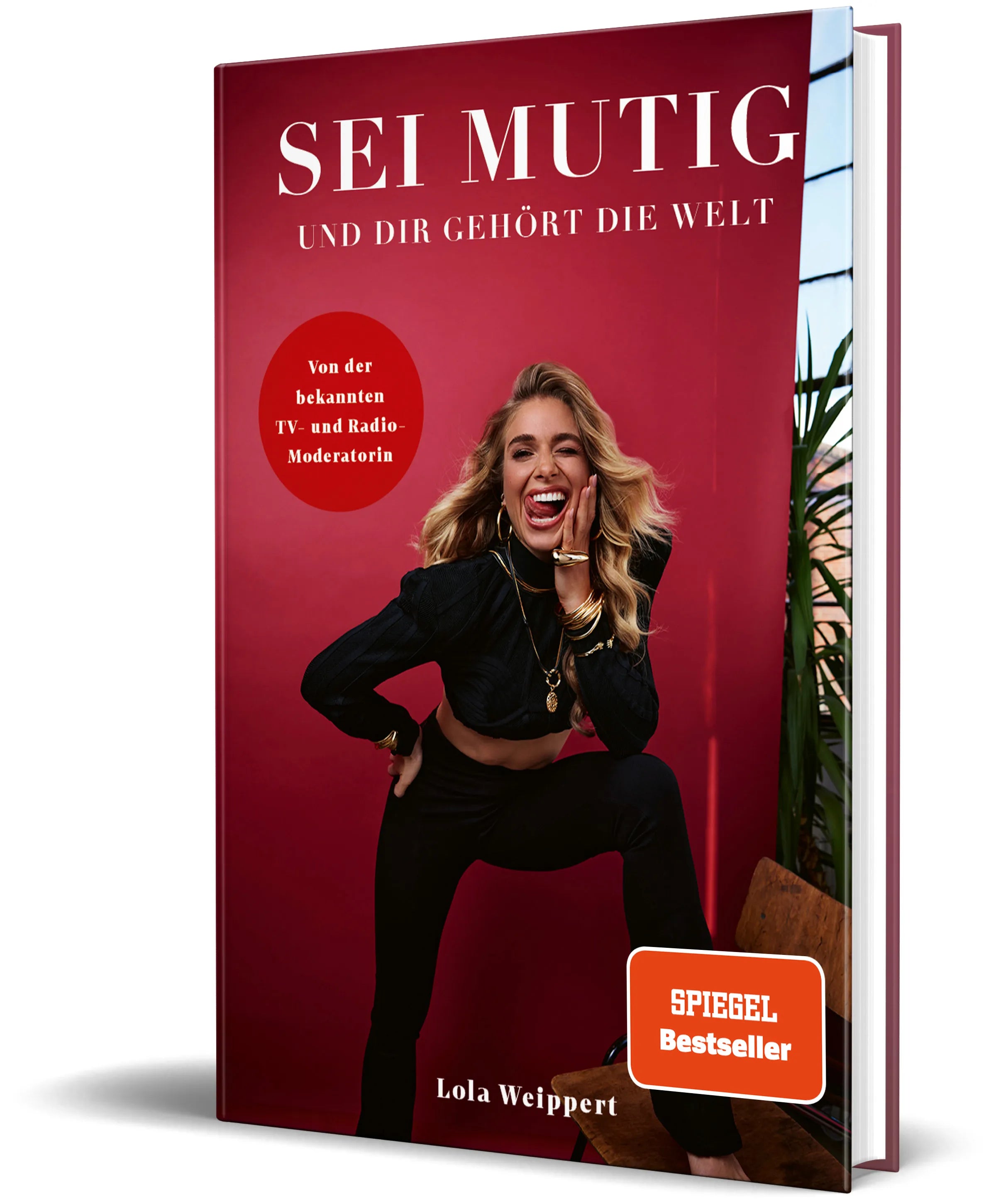 Buchcover von 'Sei mutig und dir gehört die Welt' - Gebundene Ausgabe von Lola Weippert