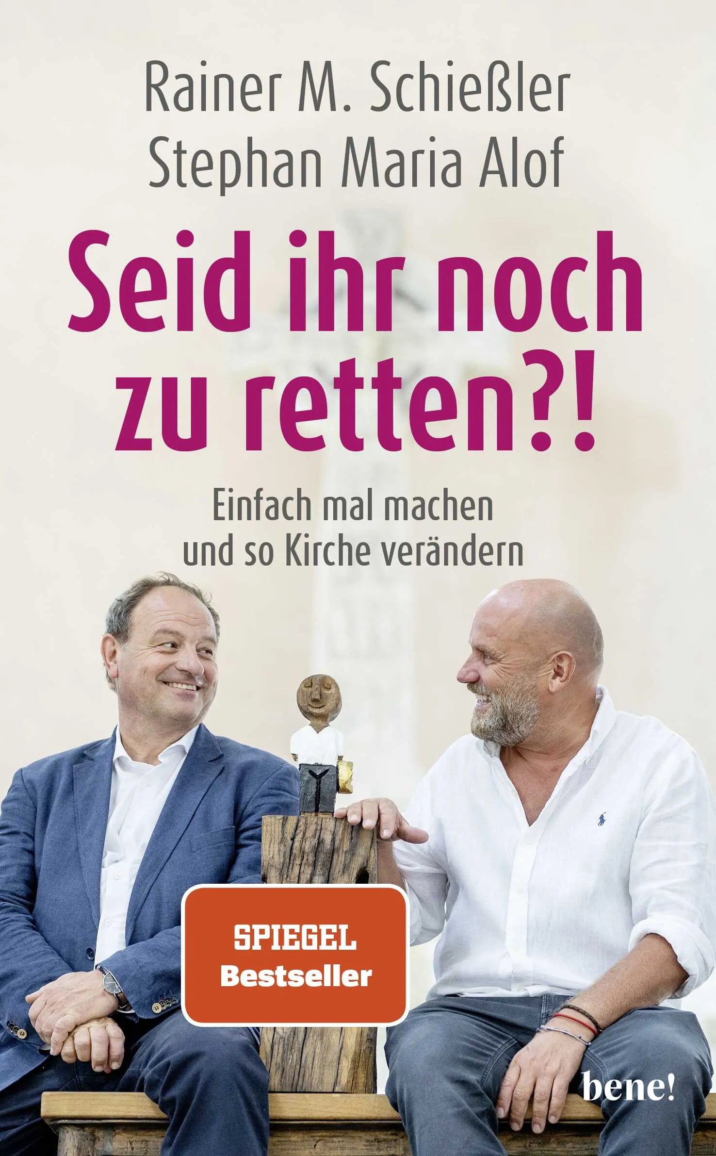 Buchcover von 'Seid ihr noch zu retten?!' - Gebundene Ausgabe von Rainer M. Schießler