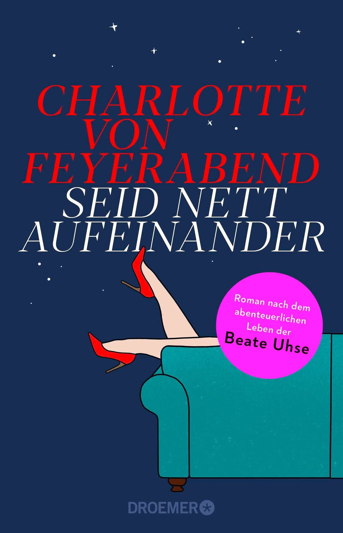 Cover: Seid nett aufeinander (Paperback) von Charlotte von Feyerabend