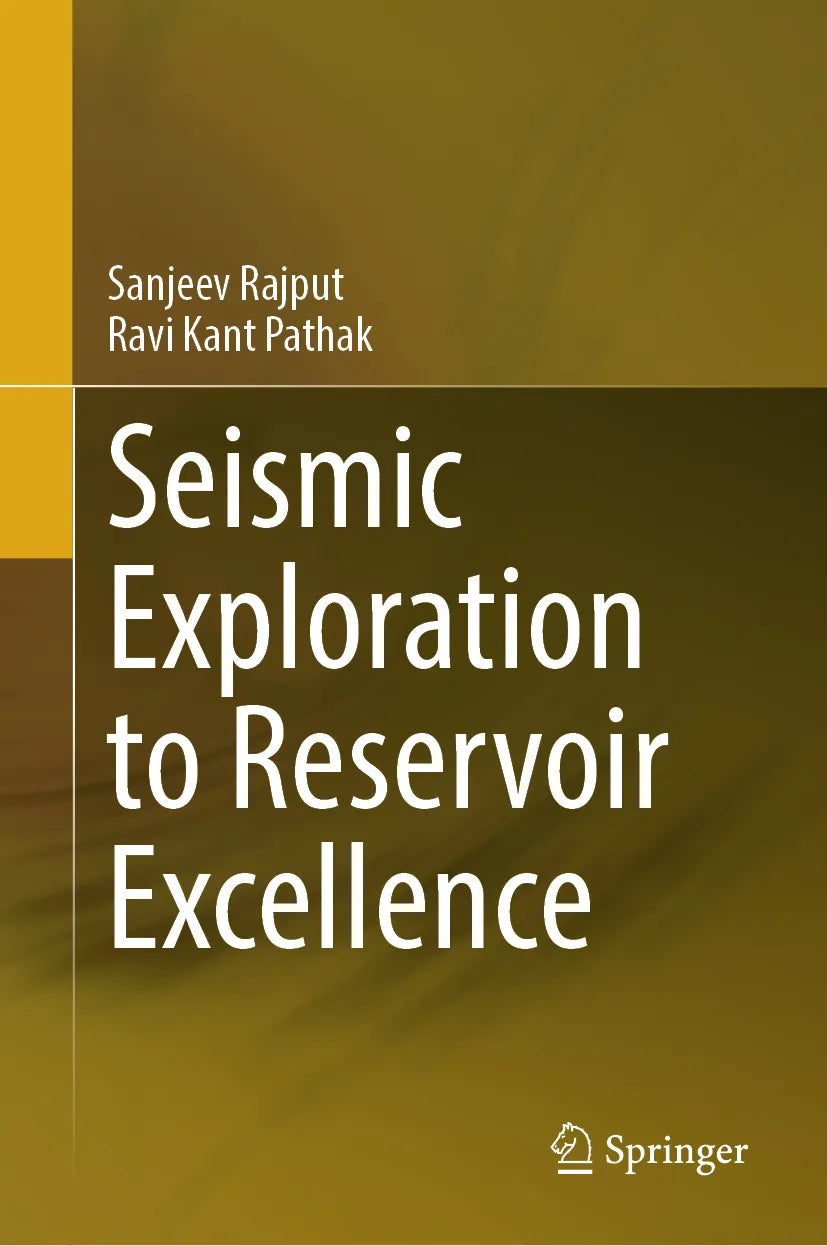 Cover: Seismic Exploration to Reservoir Excellence (E-Book) von Sanjeev Rajput