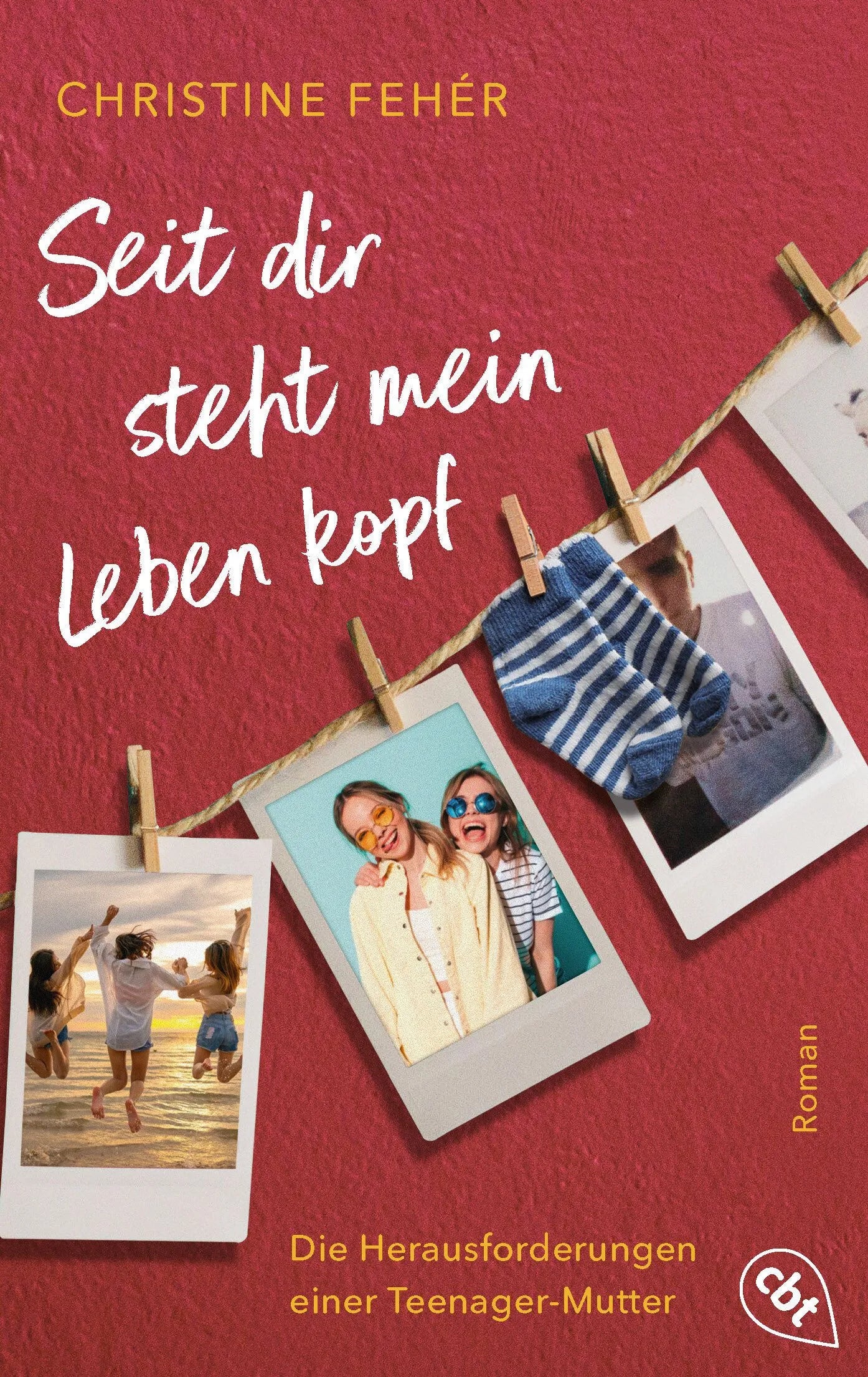 Cover: Seit dir steht mein Leben kopf (Taschenbuch) von Christine Fehér