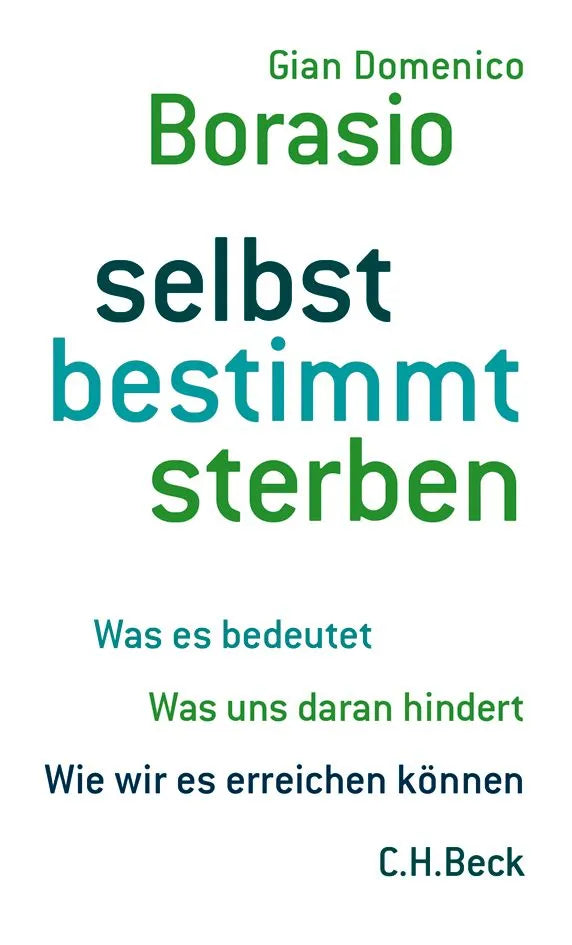 Buchcover von 'selbst bestimmt sterben' - Gebundene Ausgabe von Gian Domenico Borasio
