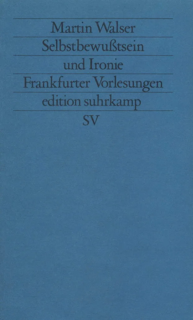 Buchcover von 'Selbstbewußtsein und Ironie' - Taschenbuch von Martin Walser