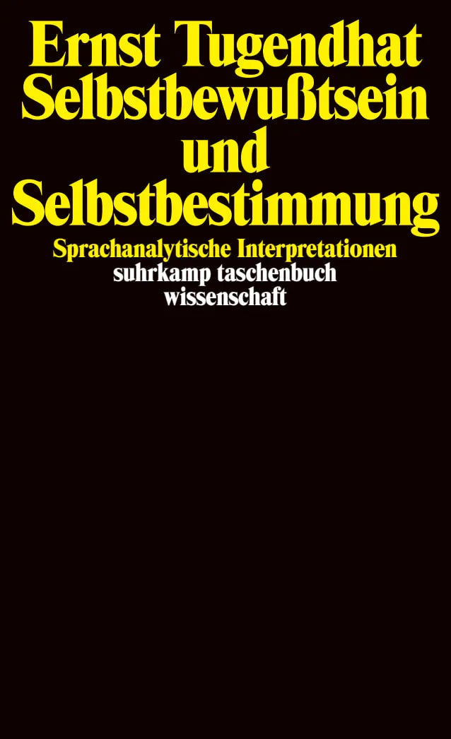 Buchcover von 'Selbstbewußtsein und Selbstbestimmung' - Taschenbuch von Ernst Tugendhat