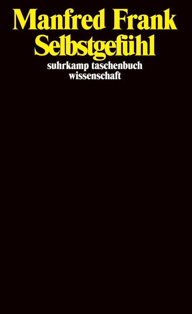 Buchcover von 'Selbstgefühl' - Taschenbuch von Manfred Frank