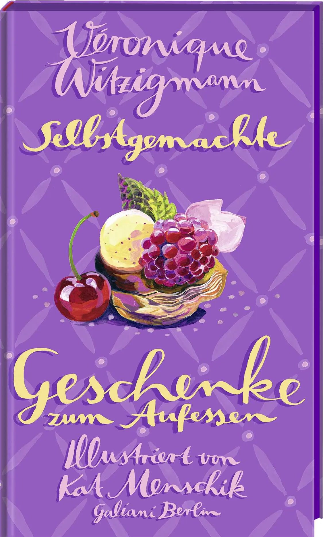 Buchcover von 'Selbstgemachte Geschenke zum Aufessen' - Gebundene Ausgabe von Kat Menschik