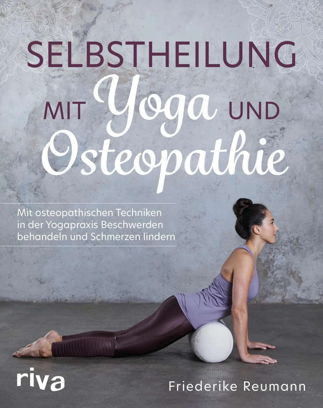 Buchcover von 'Selbstheilung mit Yoga und Osteopathie' - Taschenbuch von Friederike Reumann