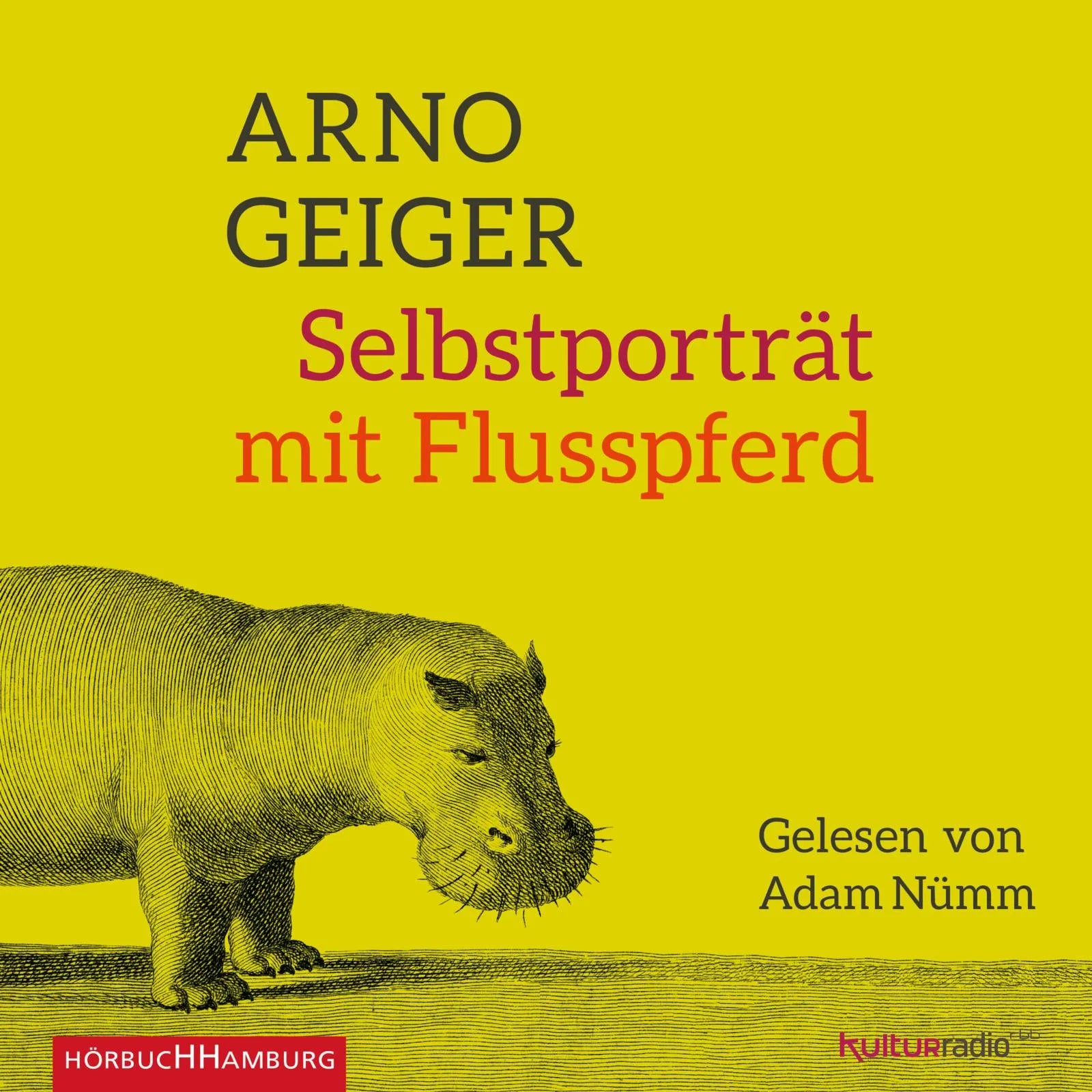 Buchcover von 'Selbstporträt mit Flusspferd' - Hörbuch (CD) von Arno Geiger