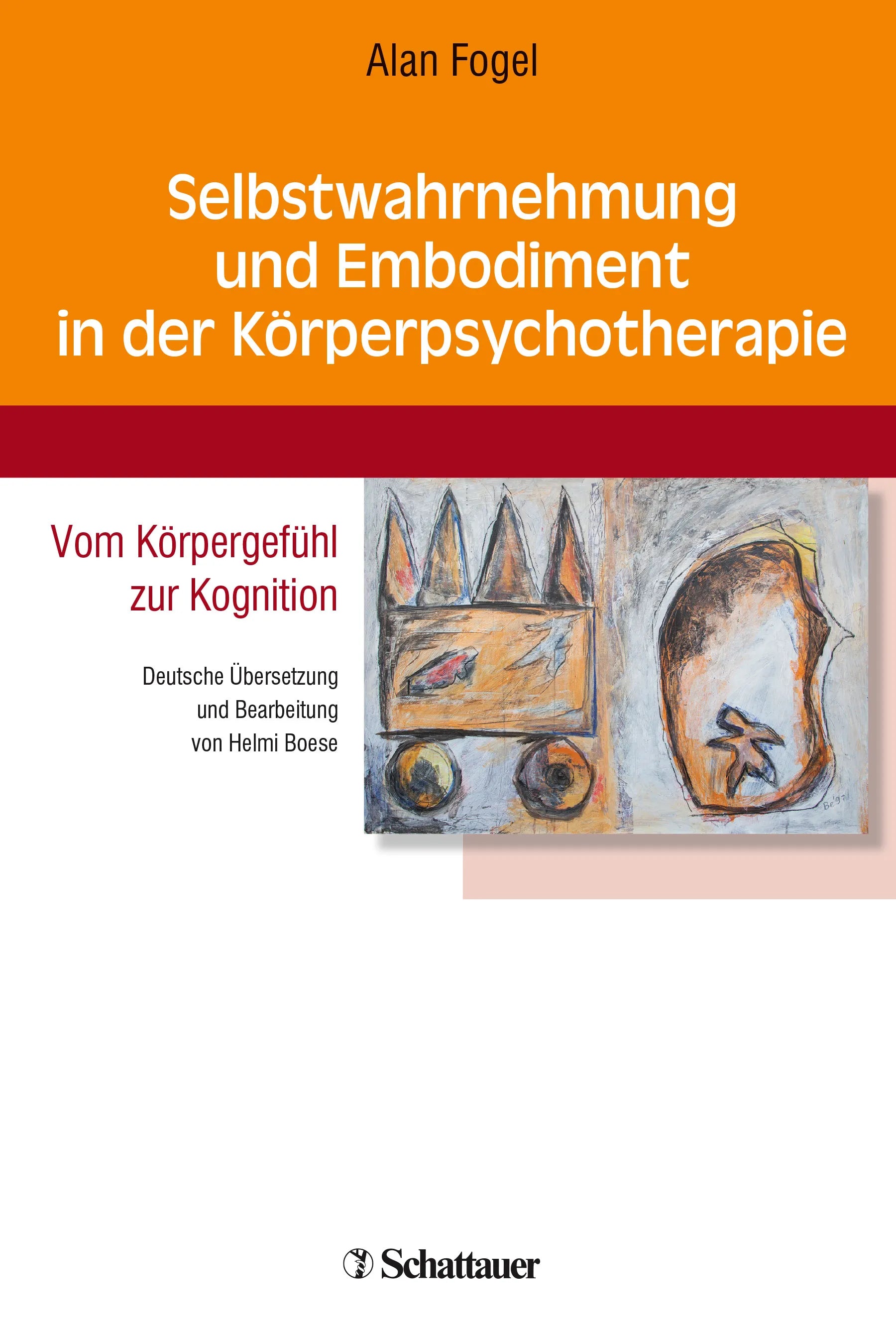 Buchcover von 'Selbstwahrnehmung und Embodiment in der Körperpsychotherapie' - Paperback von Alan Fogel