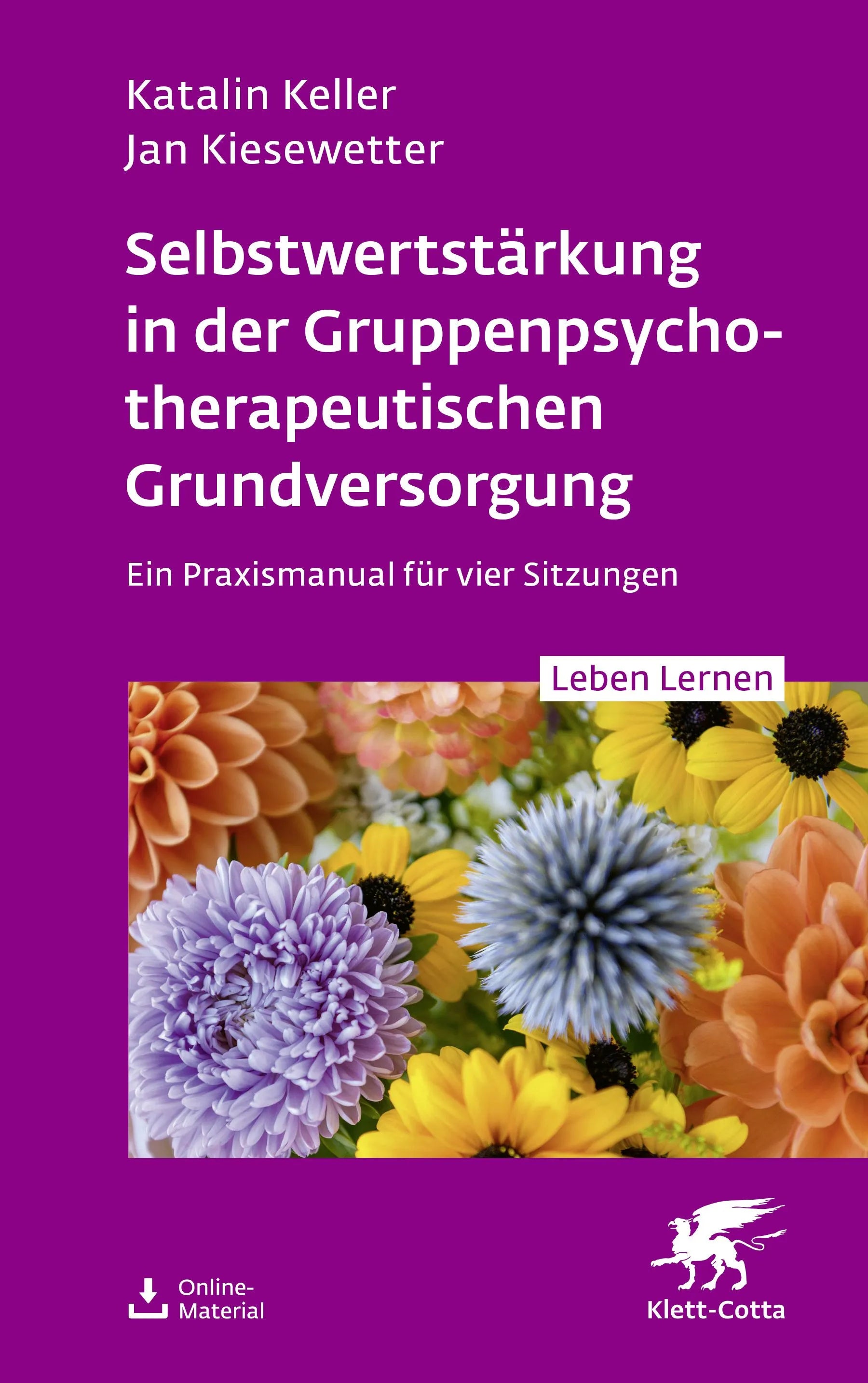 Cover: Selbstwertstärkung in der Gruppenpsychotherapeutischen Grundversorgung (Paperback) von Katalin Keller
