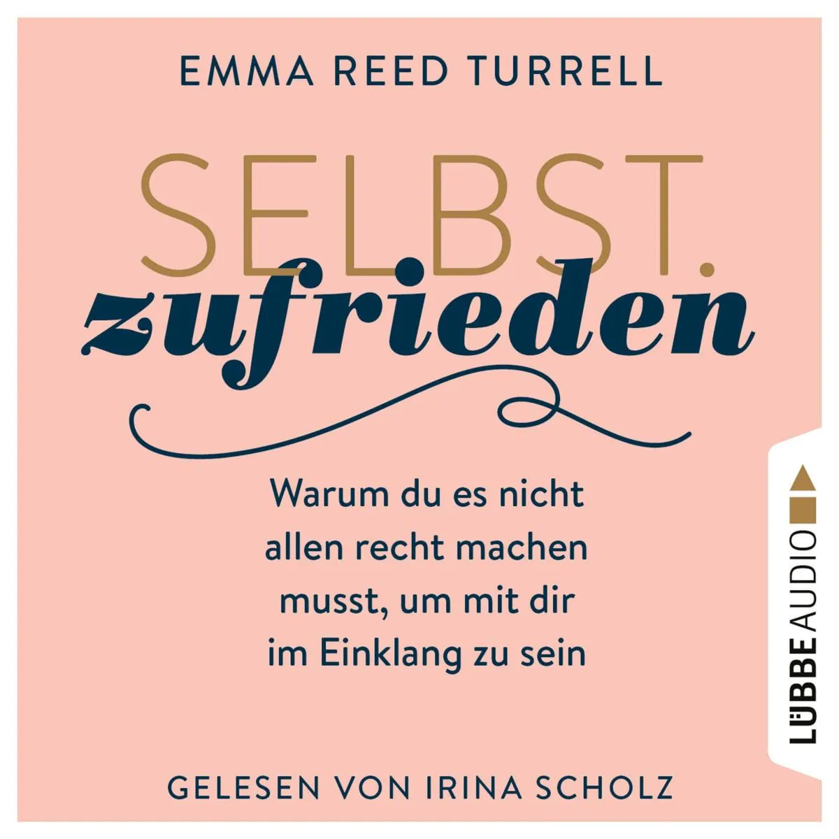 Cover: Selbst.Zufrieden (Hörbuch Download) von Emma Reed Turrell