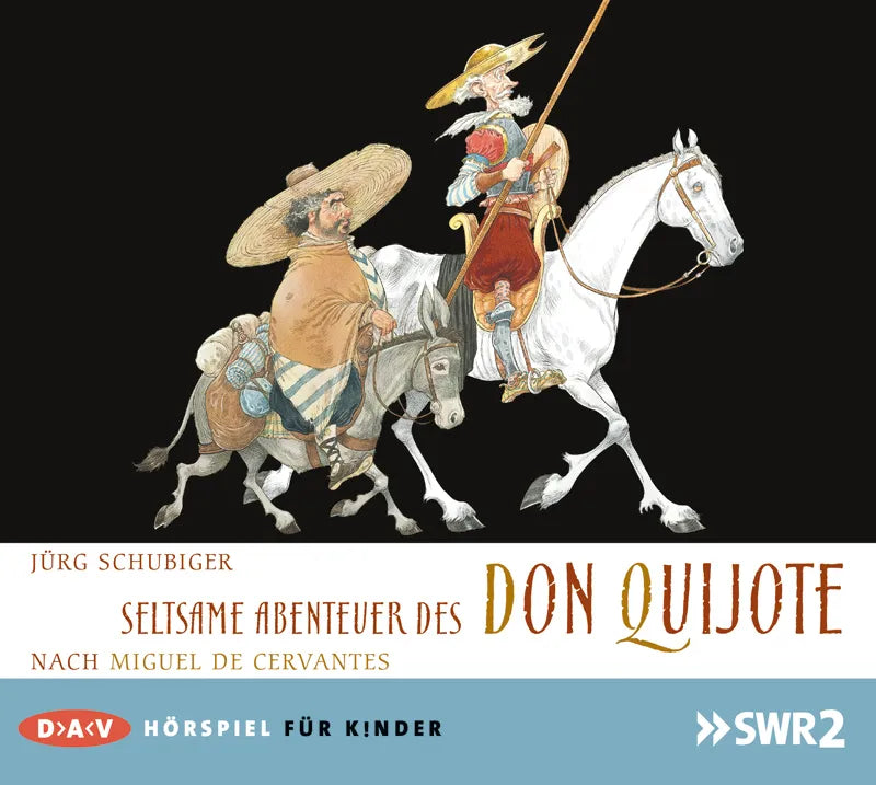 Buchcover von 'Seltsame Abenteuer des Don Quijote' - Hörbuch (CD) von Jürg Schubiger