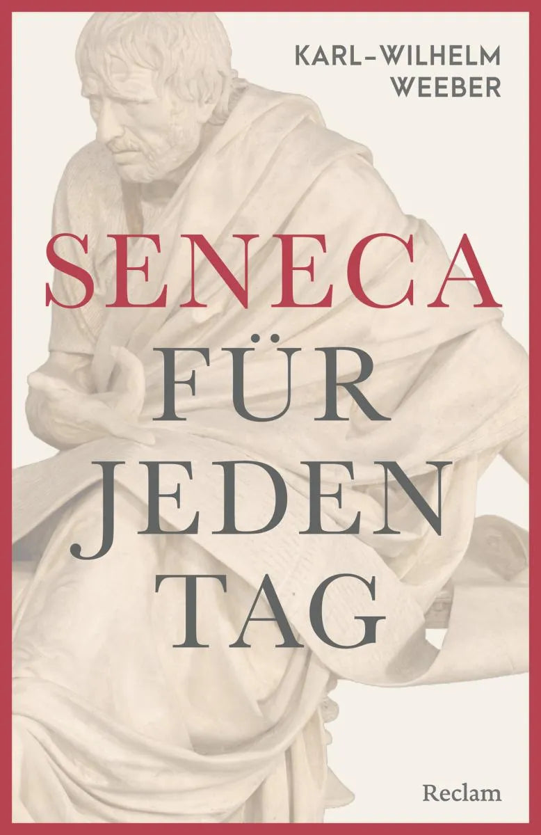 Cover: Seneca für jeden Tag (E-Book) von Karl-Wilhelm Weeber