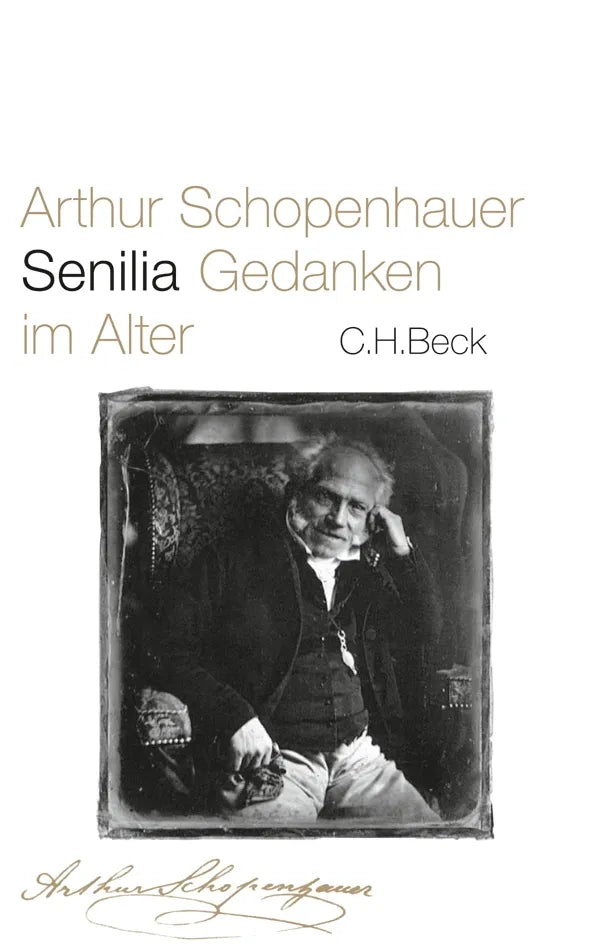 Buchcover von 'Senilia' - Gebundene Ausgabe von Arthur Schopenhauer