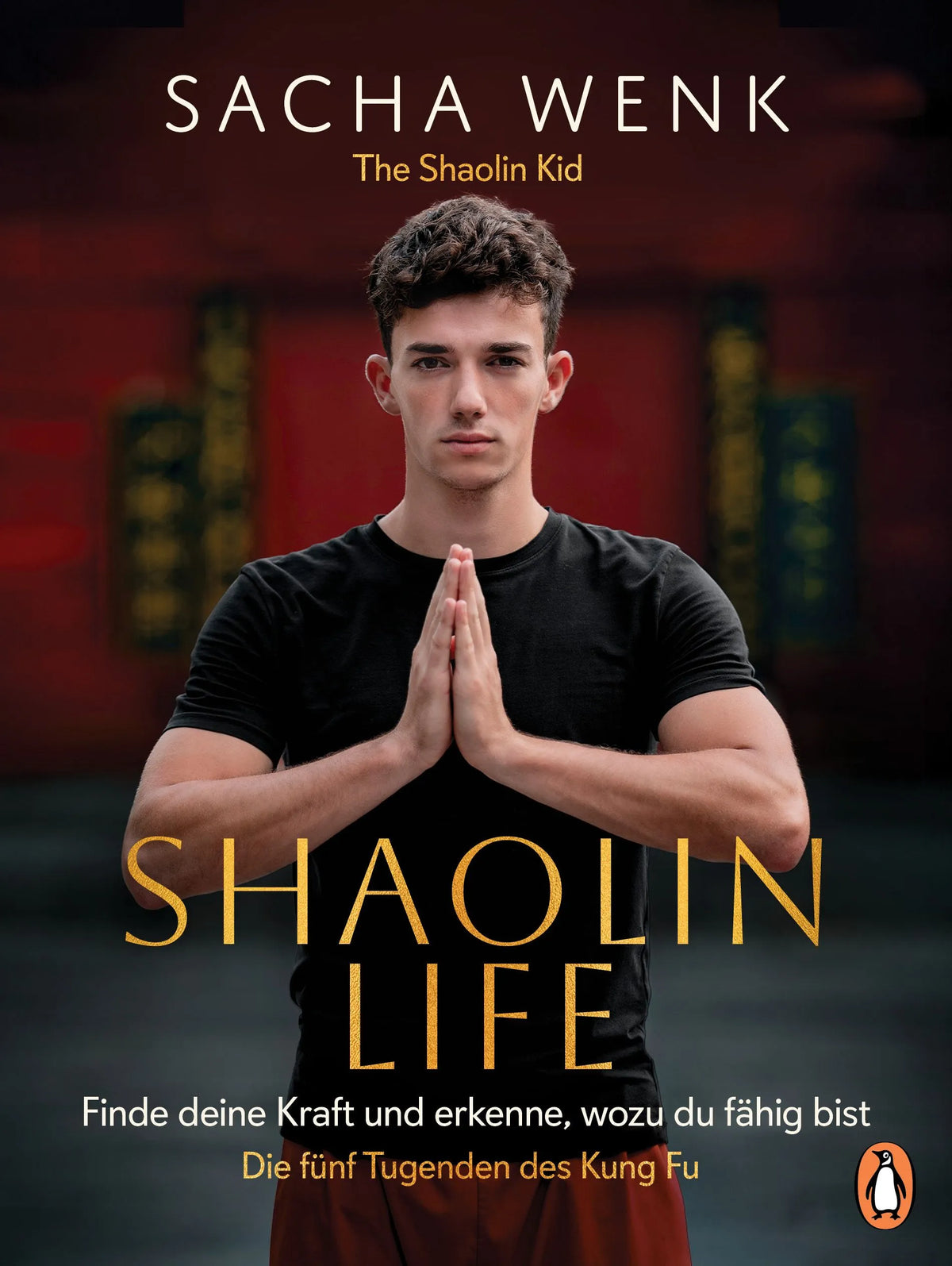 Cover: Shaolin Life (Hardcover) von Sacha Wenk