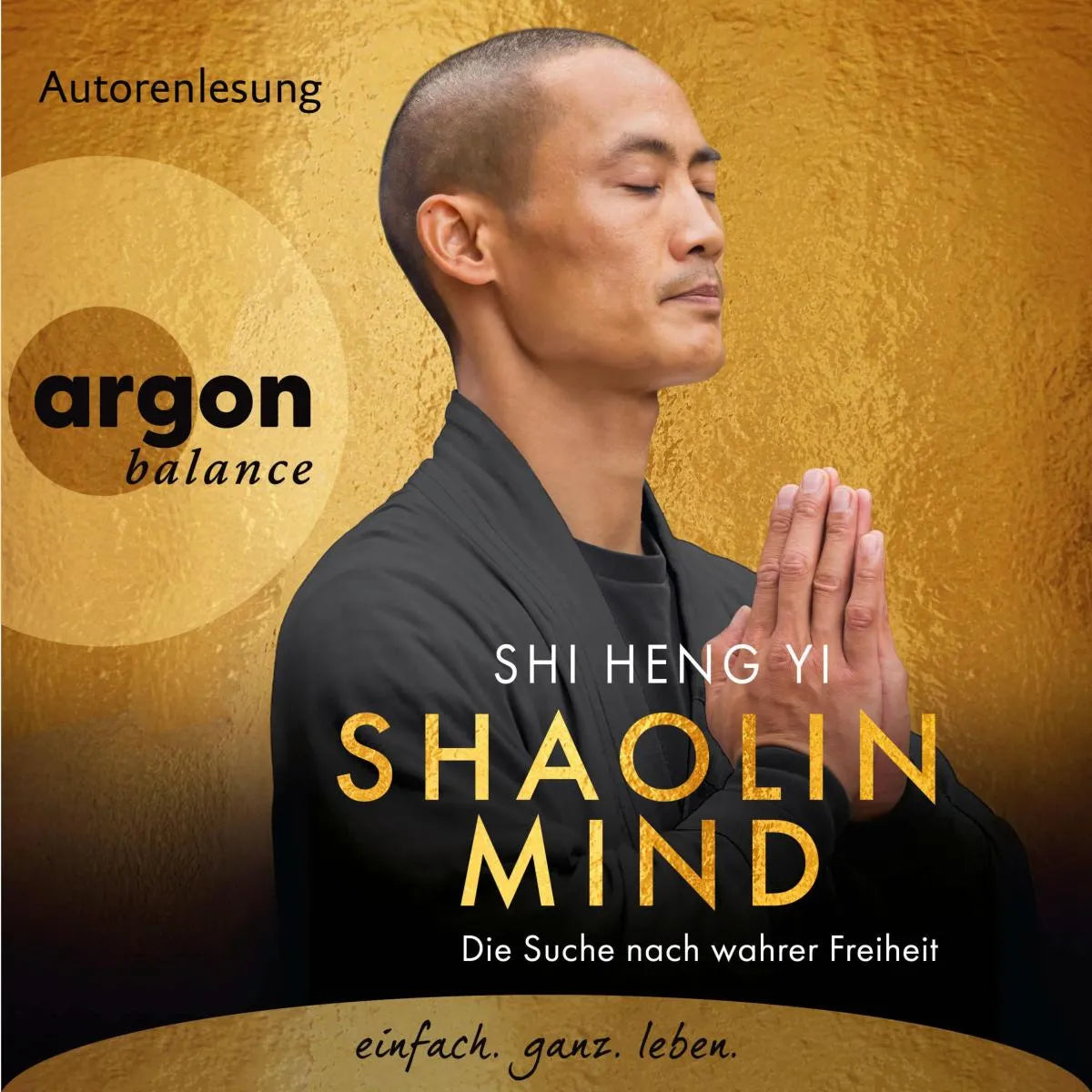 Cover: Shaolin Mind (Hörbuch Download) von Shi Heng Yi