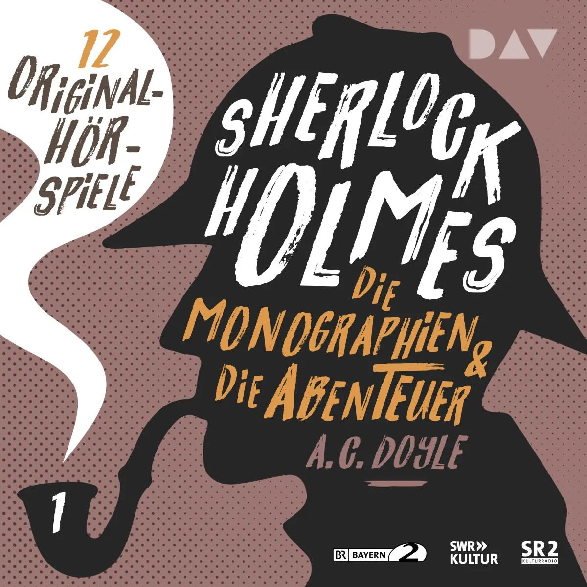 Cover: Sherlock Holmes 1 - Die Monographien & die Abenteuer. (Hörbuch Download) von Arthur Conan Doyle