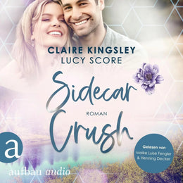 Cover: Sidecar Crush (Hörbuch Download) von Claire Kingsley