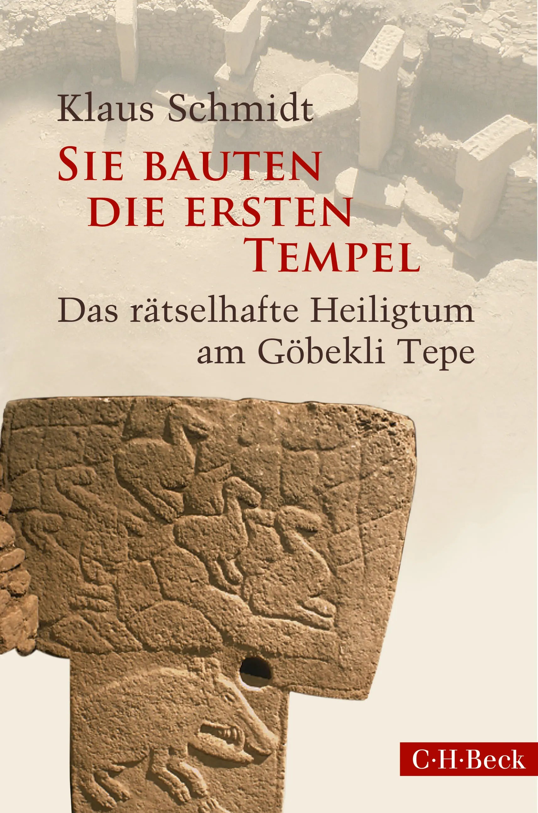 Cover: Sie bauten die ersten Tempel (Hardcover) von Klaus Schmidt