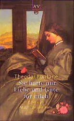 Buchcover von 'Sie hatte nur Liebe und Güte für mich' - Taschenbuch von Theodor Fontane