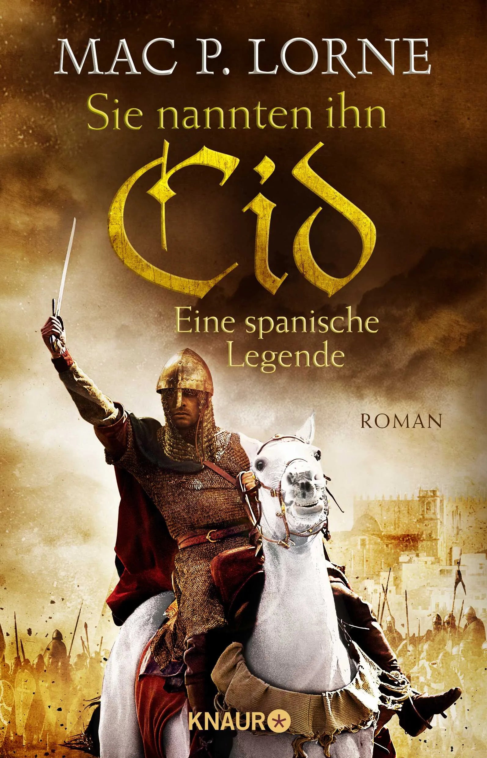 Buchcover von 'Sie nannten ihn Cid. Eine spanische Legende' - Paperback von Mac P. Lorne
