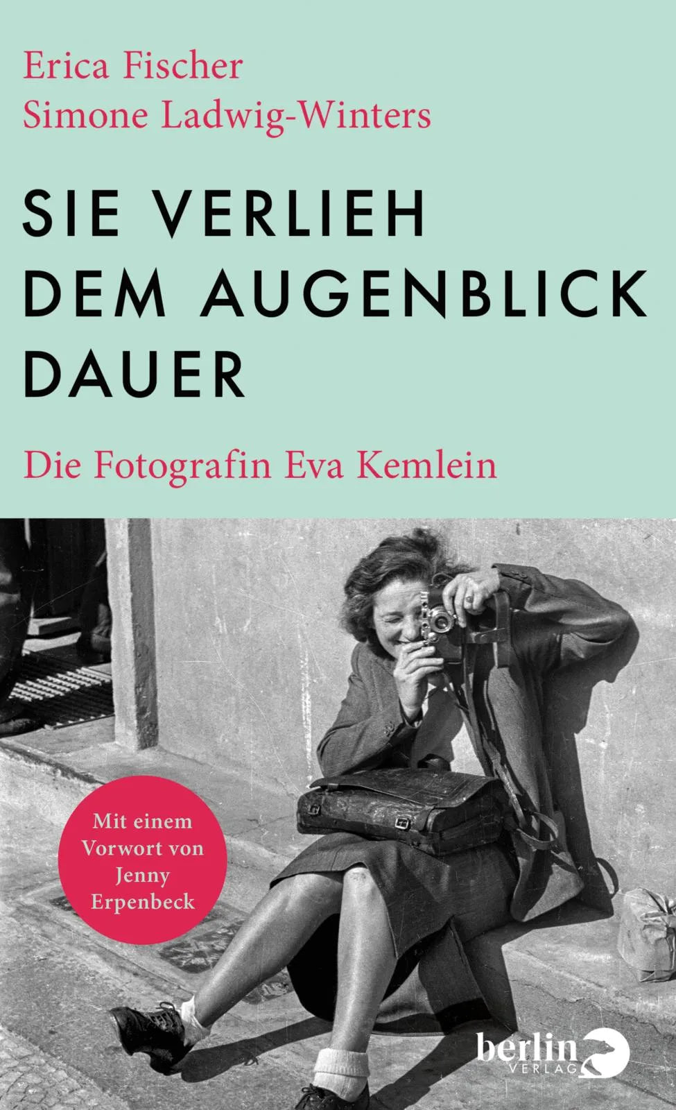 Cover: Sie verlieh dem Augenblick Dauer (Hardcover) von Erica Fischer