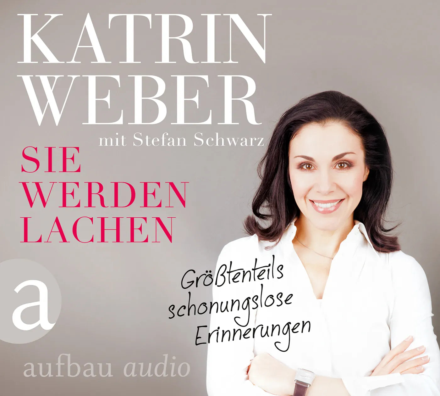 Buchcover von 'Sie werden lachen' - Hörbuch (CD) von Katrin Weber