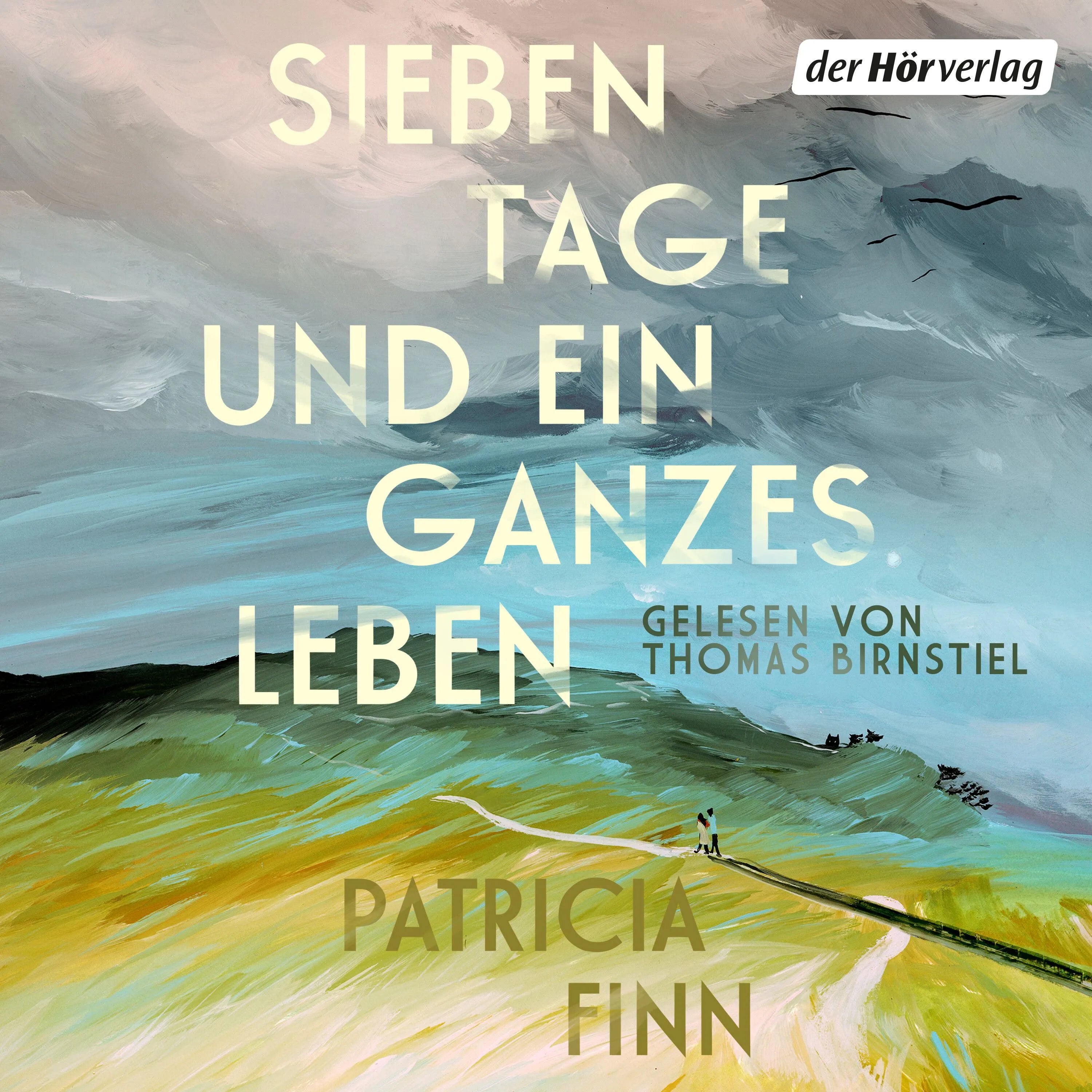 Cover: Sieben Tage und ein ganzes Leben (Hörbuch Download) von Patricia Finn