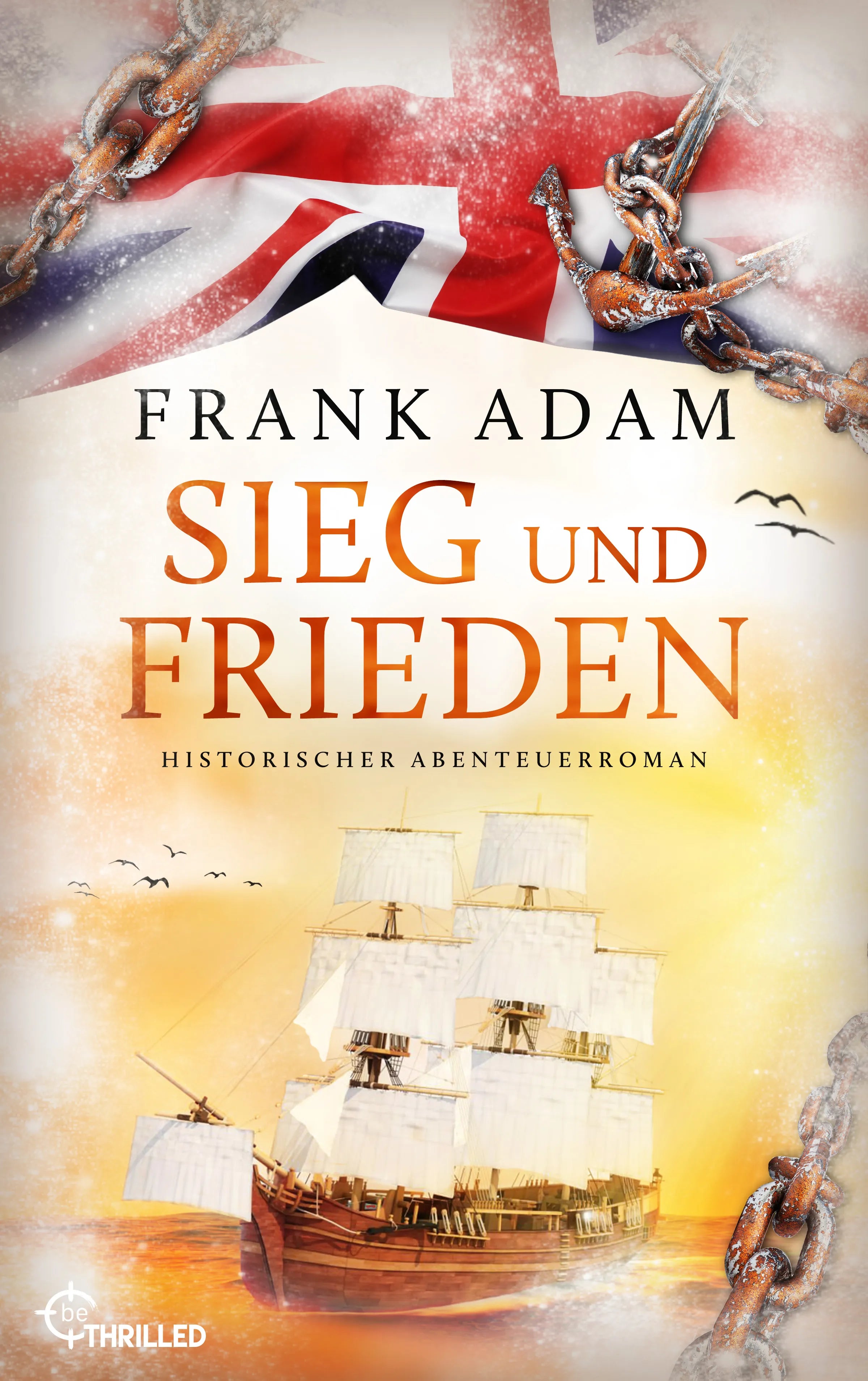 Cover: Sieg und Frieden (E-Book) von Frank Adam