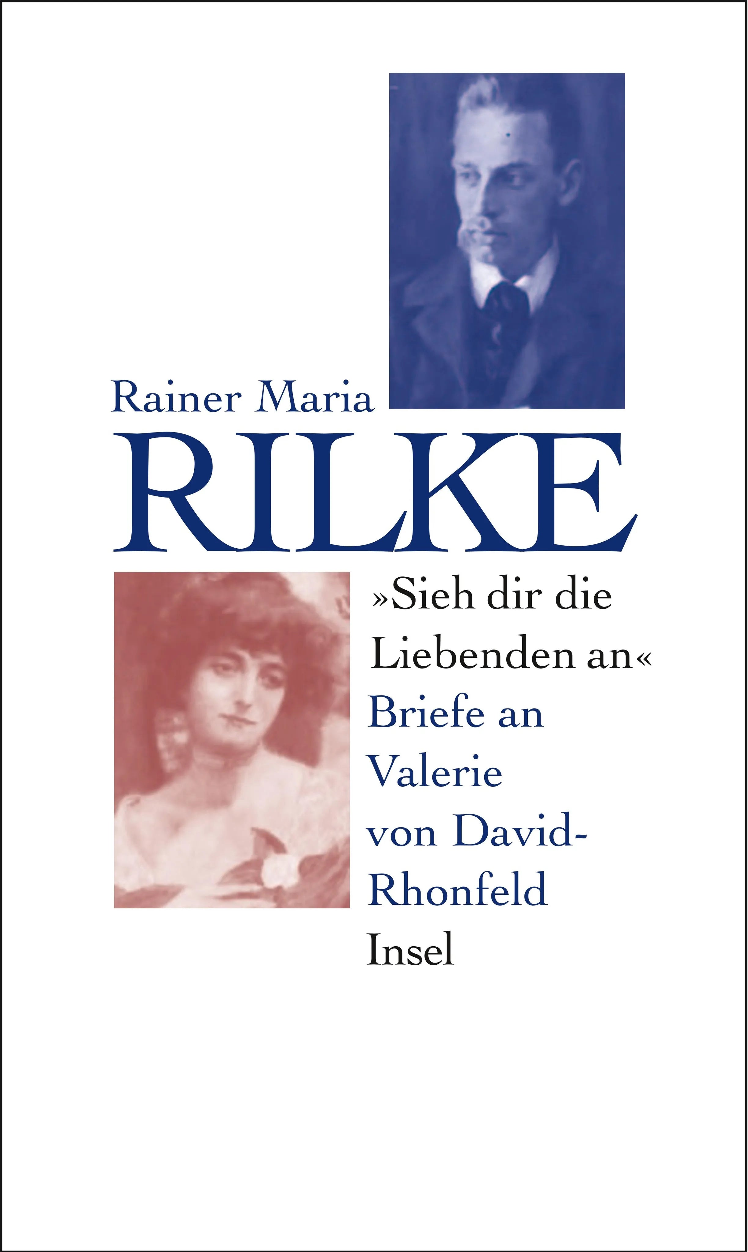 Buchcover von '»Sieh dir die Liebenden an«' - Gebundene Ausgabe von Rainer Maria Rilke