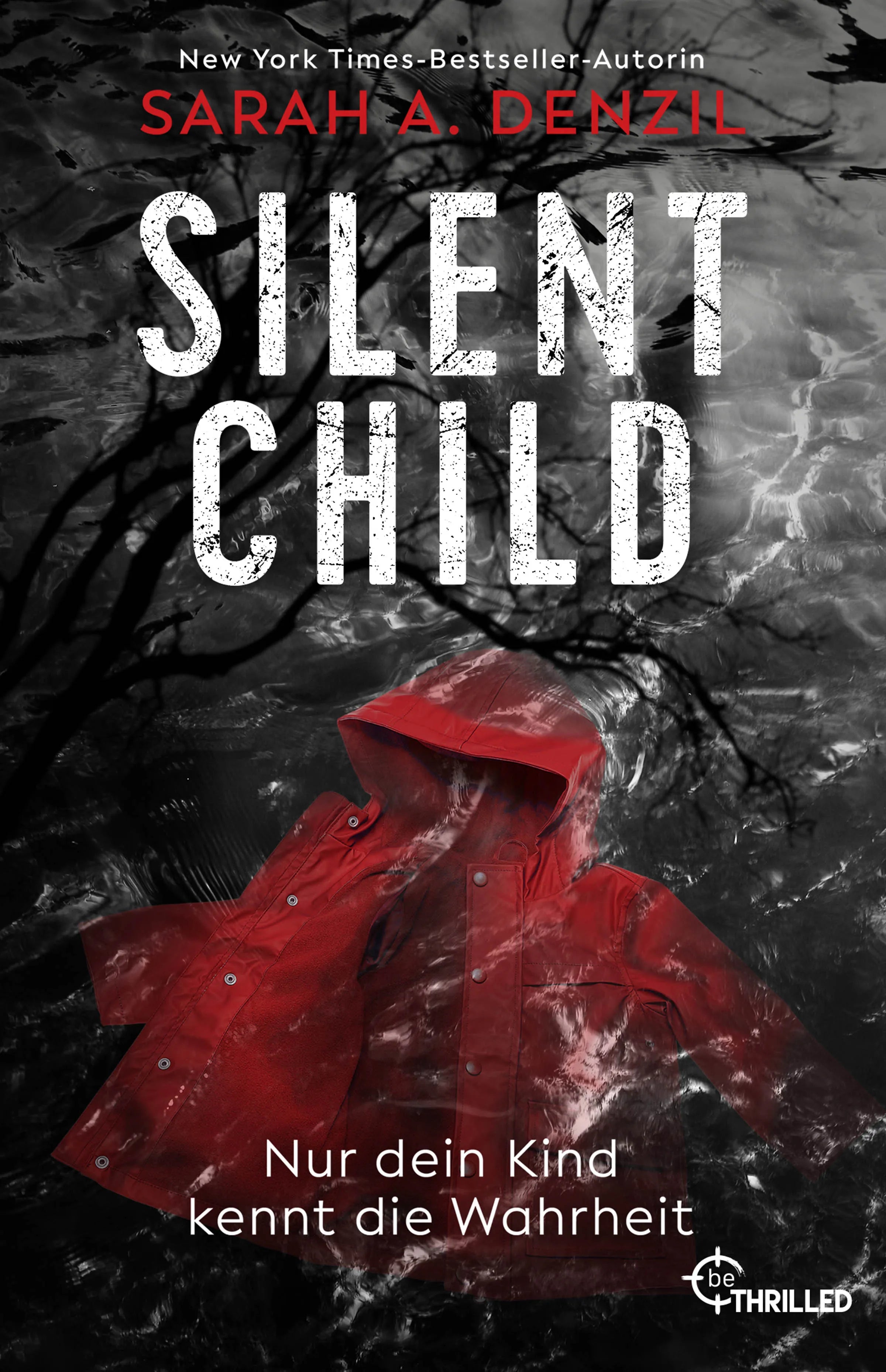 Buchcover von 'Silent Child. Nur dein Kind kennt die Wahrheit' - Taschenbuch von Sarah Denzil