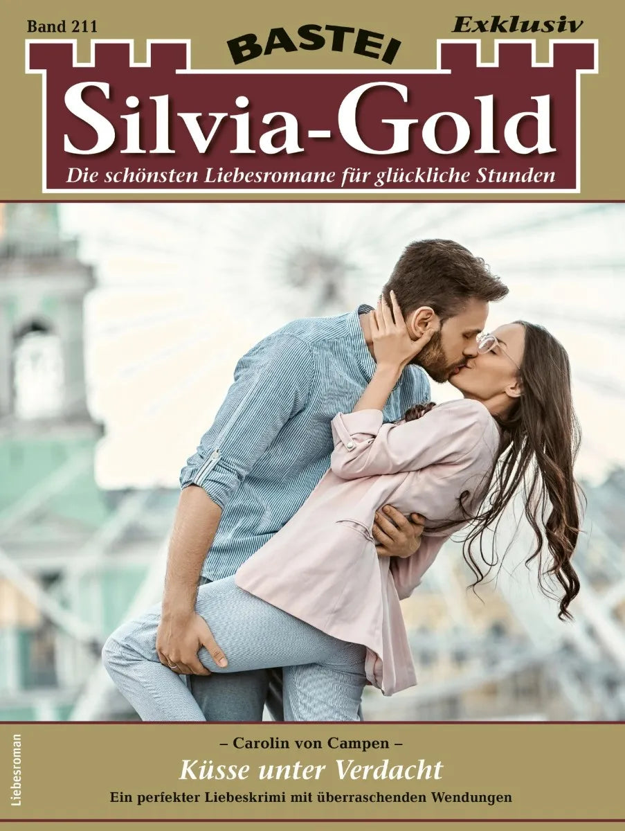 Cover: Silvia-Gold 211 (E-Book) von Carolin von Campen