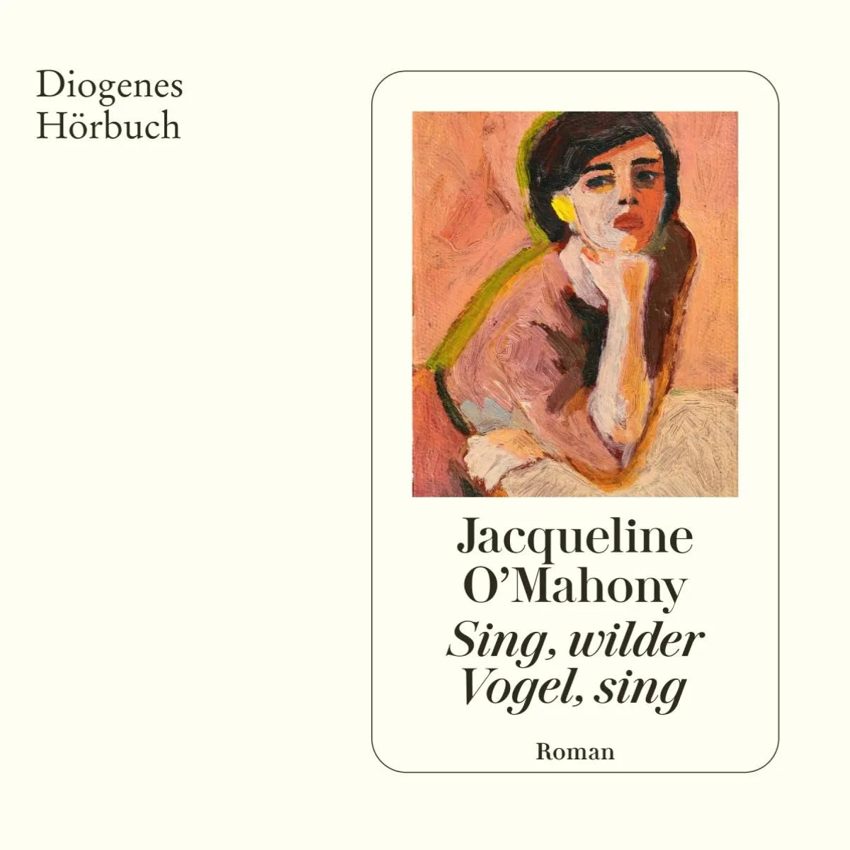 Cover: Sing, wilder Vogel, sing (Hörbuch Download) von Jacqueline O'Mahony