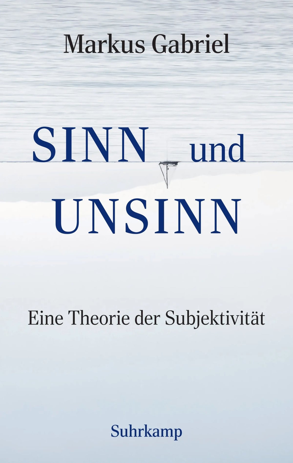 Cover: Sinn und Unsinn - Eine Theorie der Subjektivität (E-Book) von Markus Gabriel