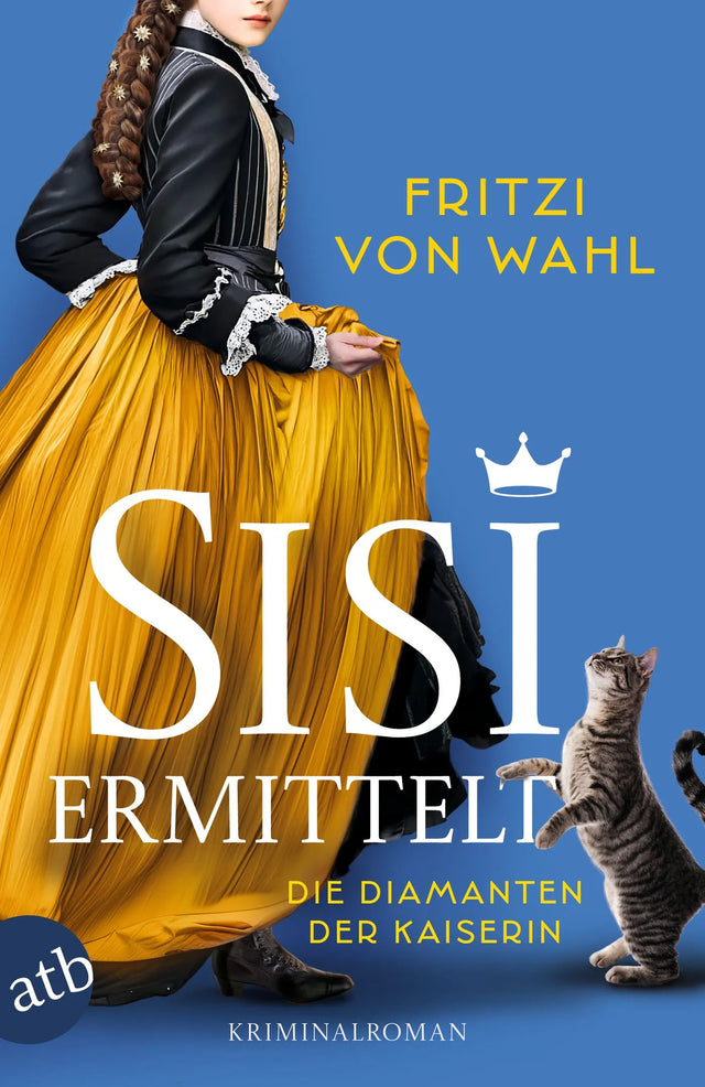 Buchcover von 'Sisi ermittelt – Die Diamanten der Kaiserin' - Taschenbuch von Fritzi von Wahl