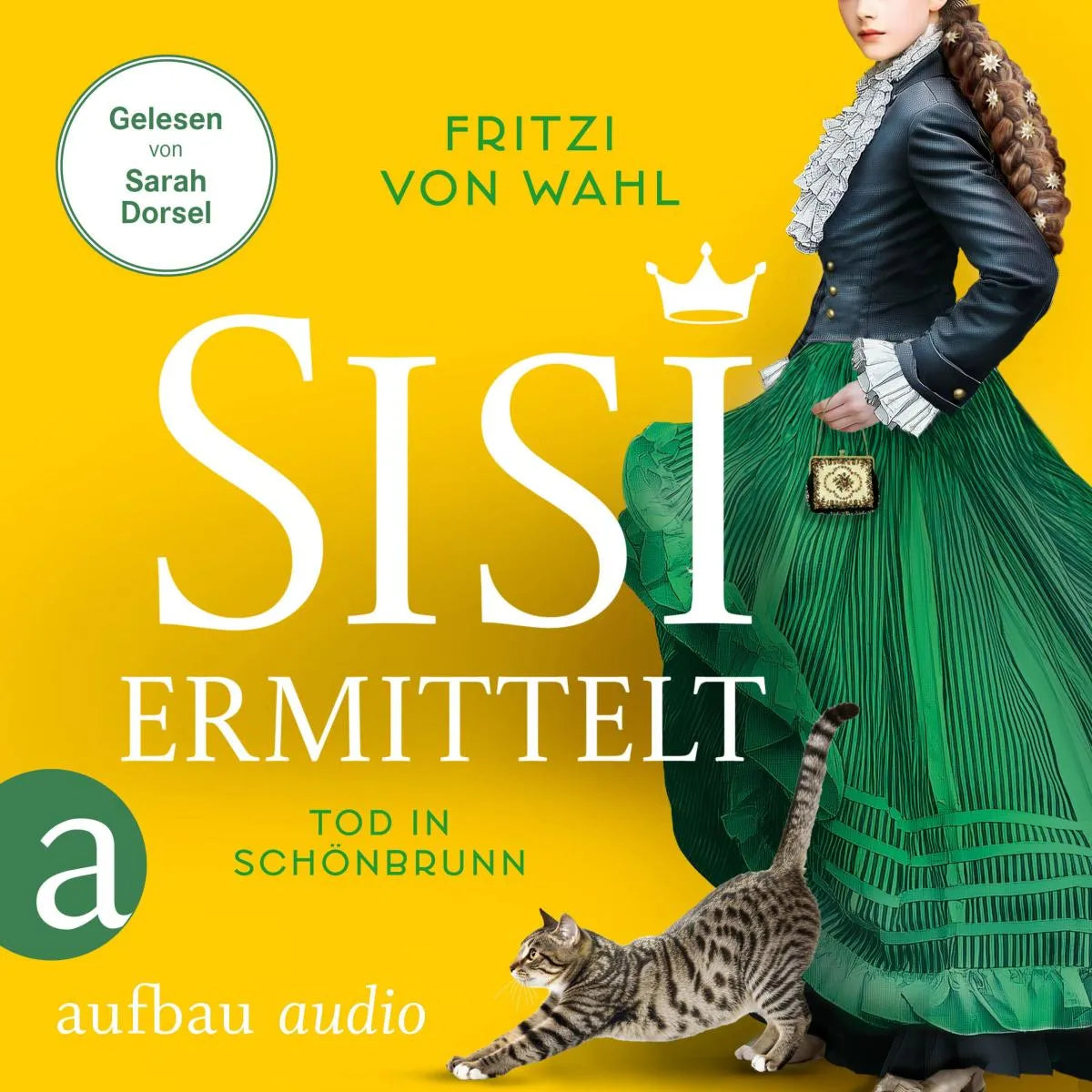 Cover: Sisi ermittelt - Tod in Schönbrunn (Hörbuch Download) von Fritzi von Wahl