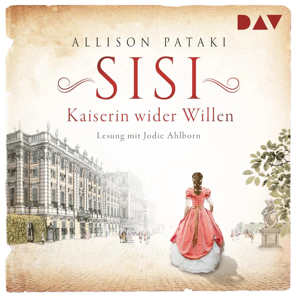 Cover: Sisi - Kaiserin wider Willen (Hörbuch Download) von Allison Pataki