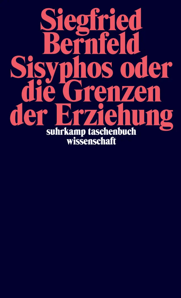 Buchcover von 'Sisyphos oder die Grenzen der Erziehung' - Taschenbuch von Siegfried Bernfeld