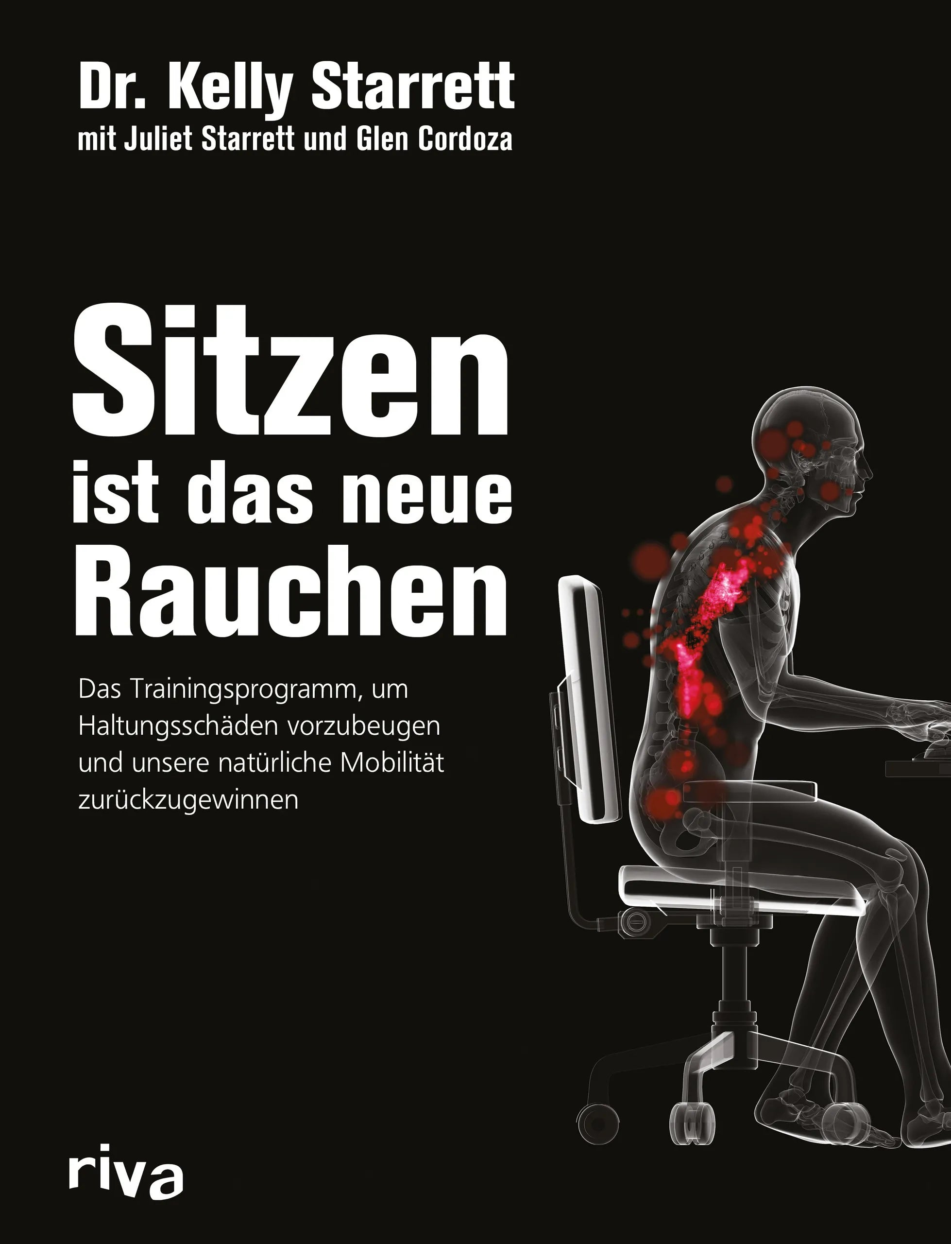Buchcover von 'Sitzen ist das neue Rauchen' - Gebundene Ausgabe von Kelly Starrett
