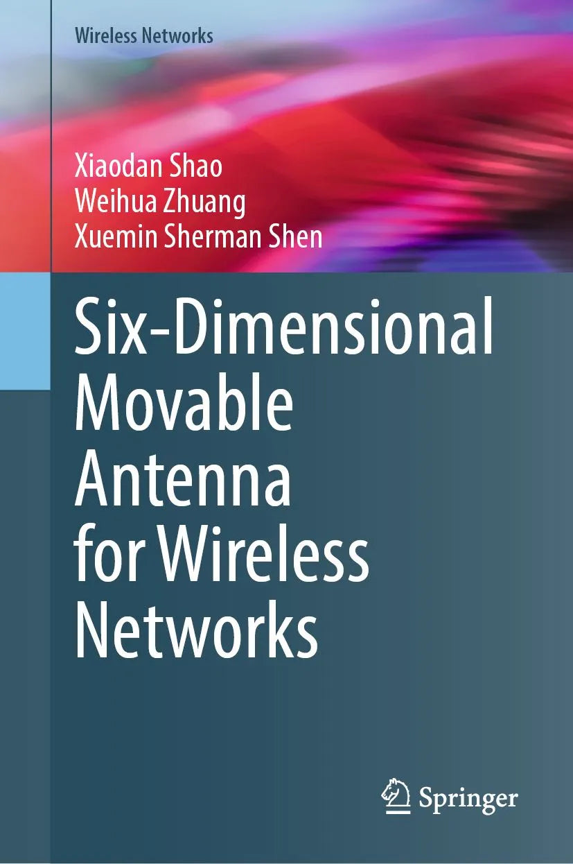 Cover: Six-Dimensional Movable Antenna for Wireless Networks (E-Book) von Xiaodan Shao