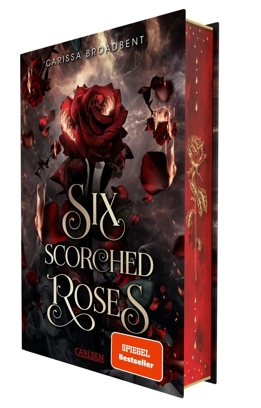 Buchcover von 'Six Scorched Roses' - Gebundene Ausgabe von Carissa Broadbent