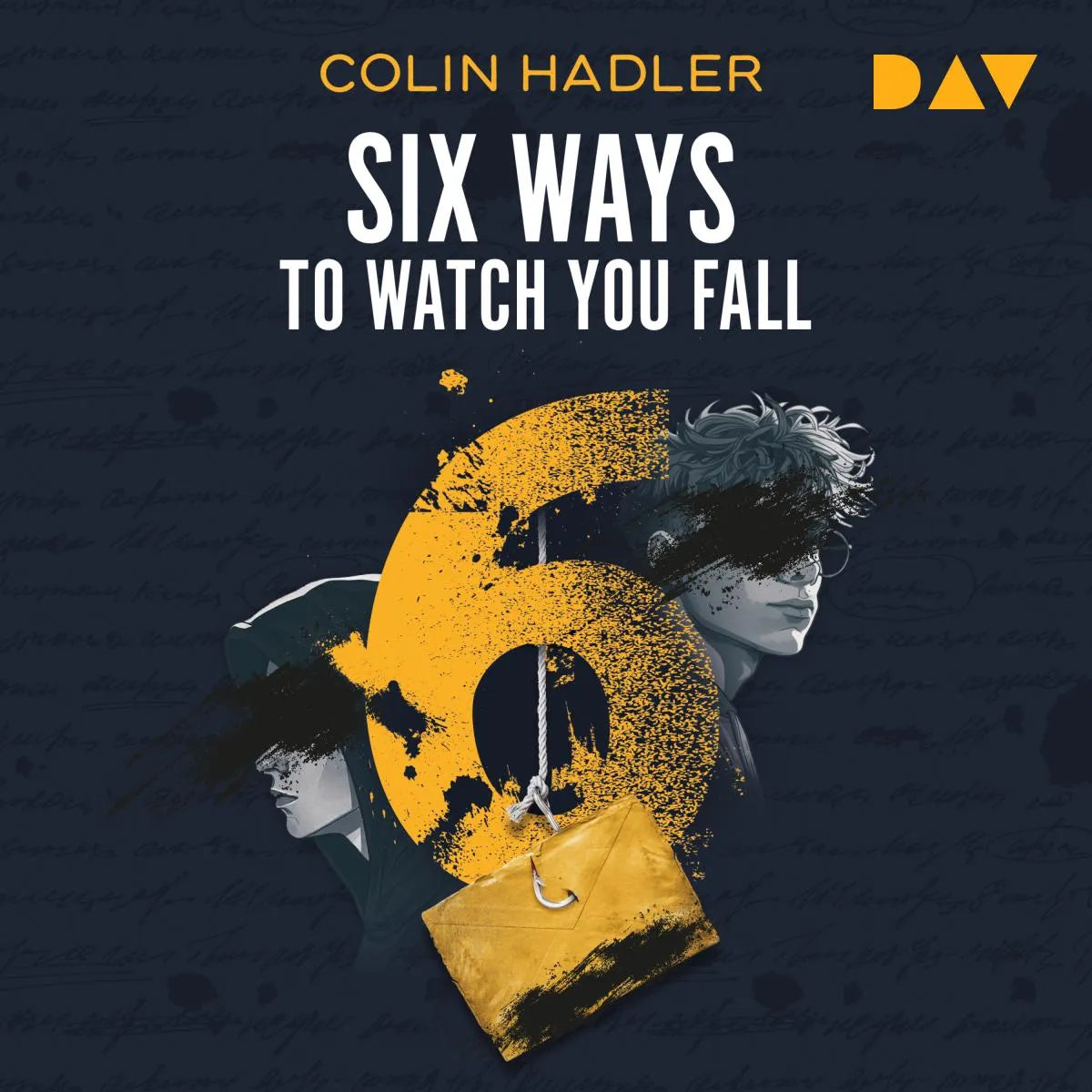 Cover: Six Ways to Watch You Fall (Hörbuch Download) von Colin Hadler