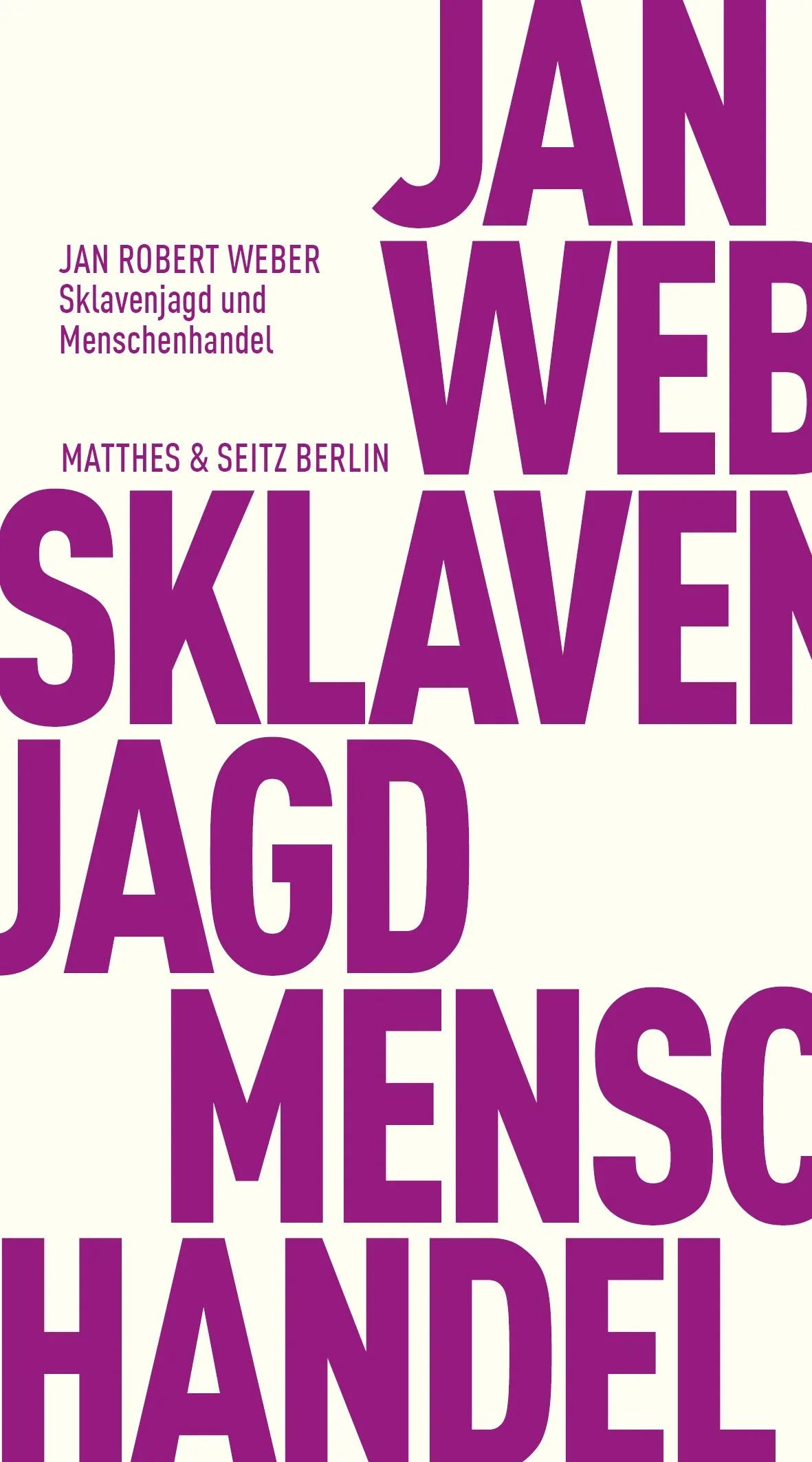 Cover: Sklavenjagd und Menschenhandel (E-Book) von Jan Robert Weber