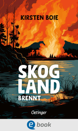 Cover: Skogland 3. Skogland brennt (E-Book) von Kirsten Boie