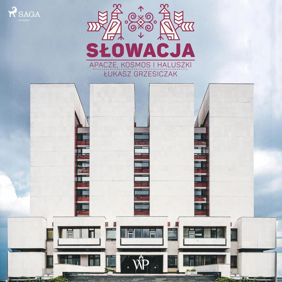 Cover: Słowacja. Apacze, kosmos i haluszki (Hörbuch Download) von Lukasz Grzesiczak