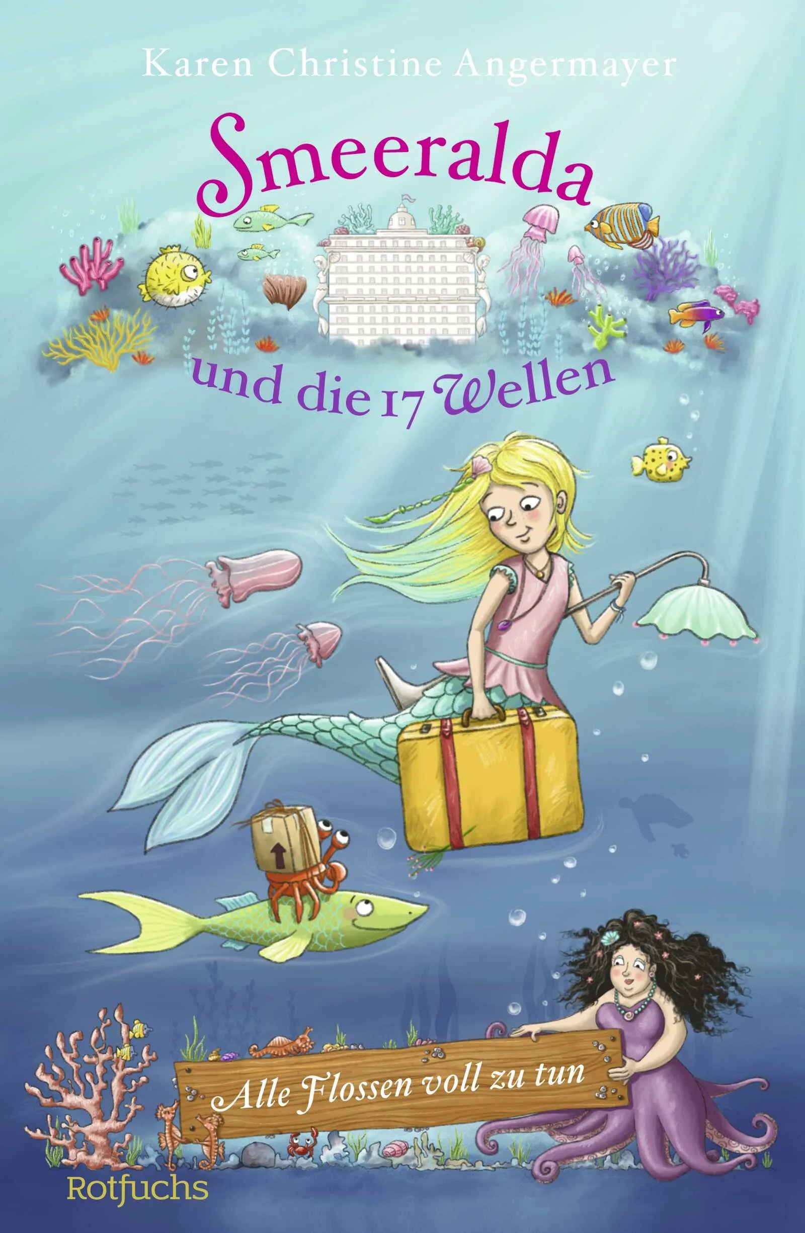 Buchcover von 'Smeeralda und die 17 Wellen: Alle Flossen voll zu tun' - Gebundene Ausgabe von Karen Christine Angermayer