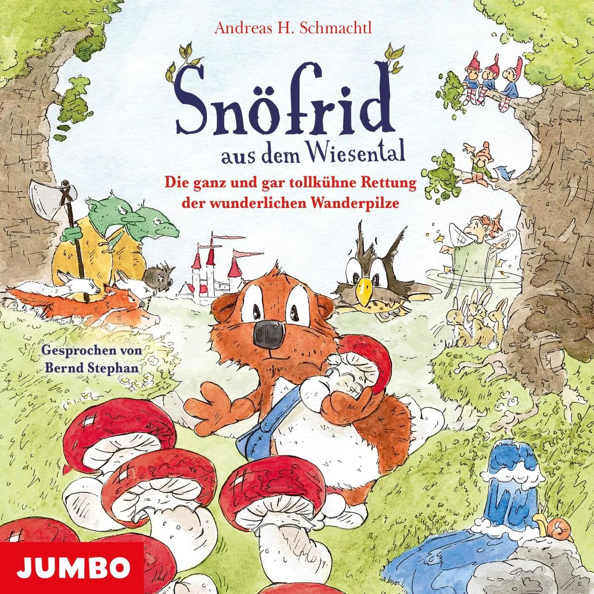 Cover: Snöfrid aus dem Wiesental. Die ganz und gar tollkühne Rettung der wunderlichen Wanderpilze (Hörbuch Download) von Andreas H. Schmachtl