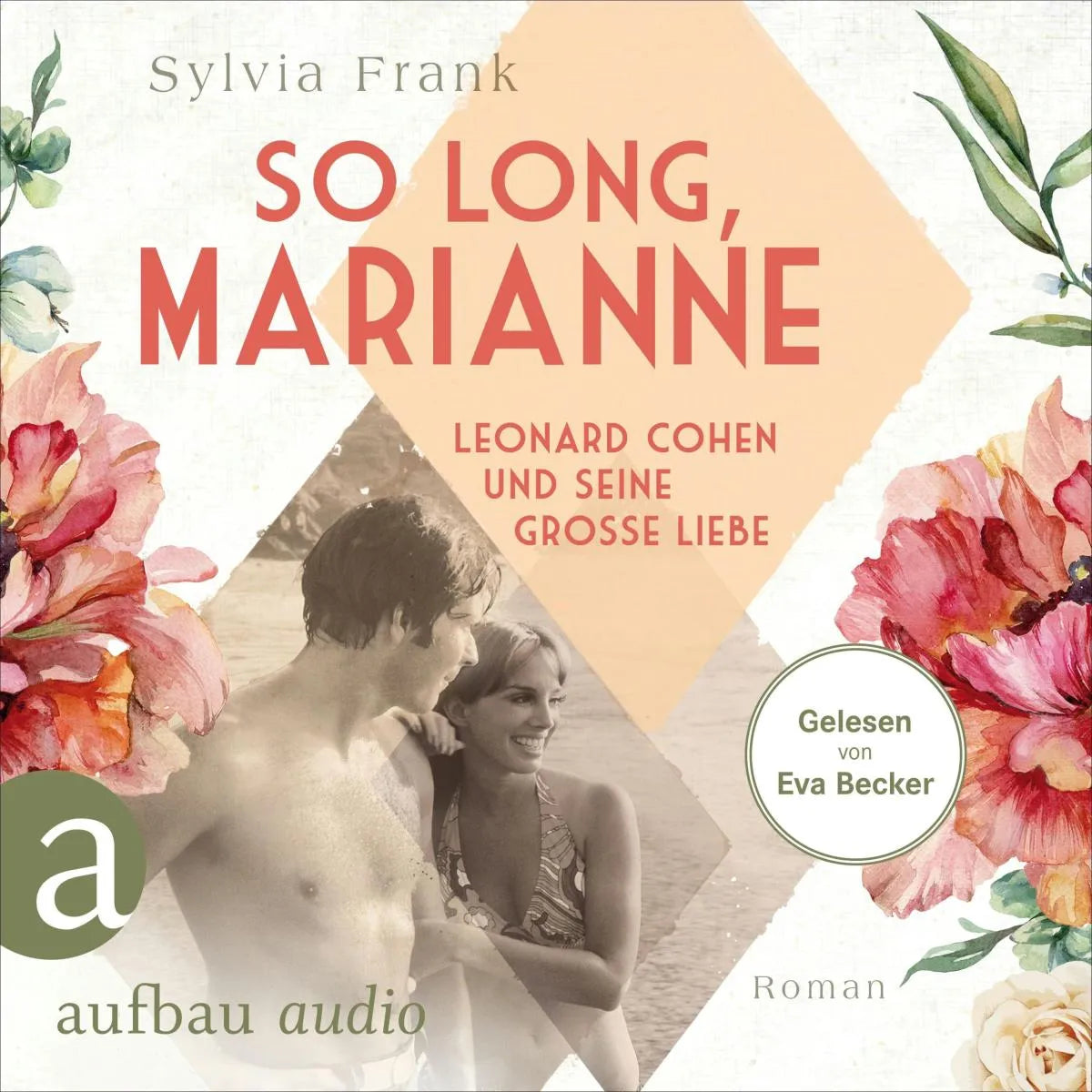Cover: So long, Marianne - Leonard Cohen und seine große Liebe (Hörbuch Download) von Sylvia Frank