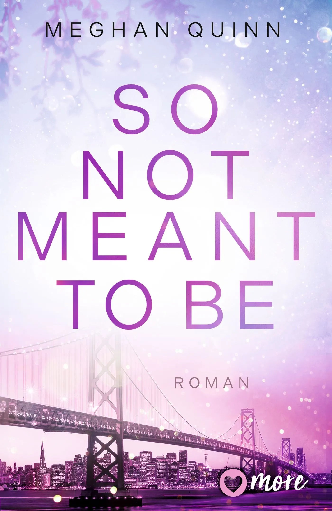 Buchcover von 'So Not Meant To Be' - Taschenbuch von Meghan Quinn