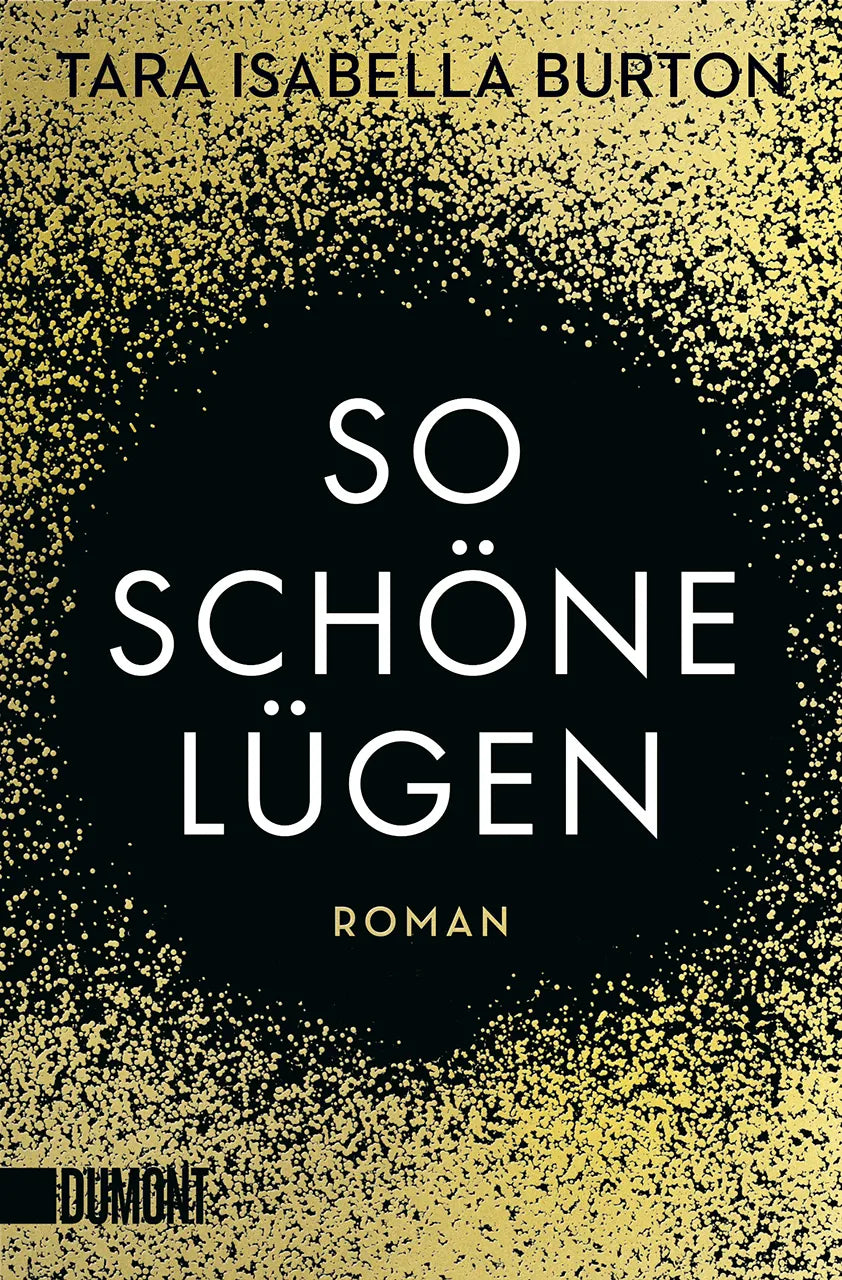Buchcover von 'So schöne Lügen' - Taschenbuch von Tara Isabella Burton